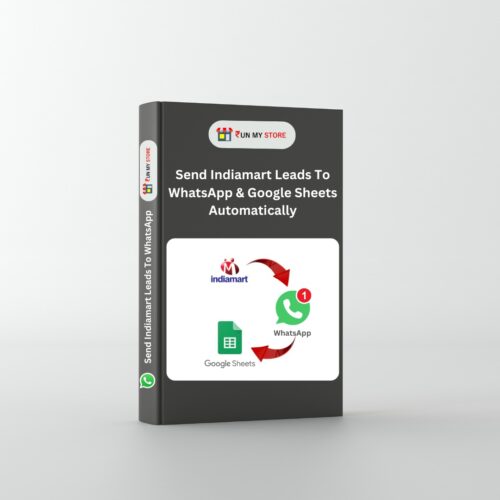 Send Indiamart Leads To WhatsApp & Google Sheets Automatically