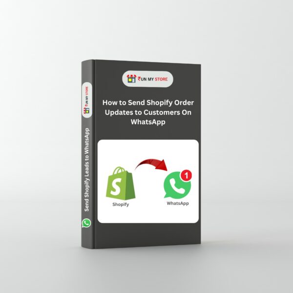 How to Send Shopify Order Updates to Customers On WhatsApp